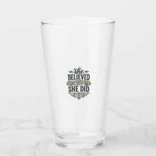 She Believed She Did Vintage Motivation Shirt_1 Glass