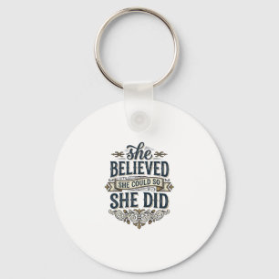 She Believed She Did Vintage Motivation Shirt_1 Key Ring
