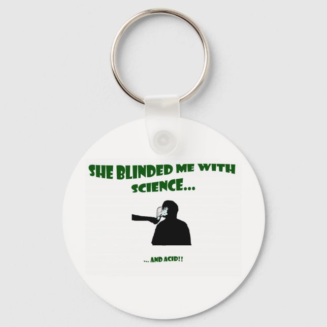 She Blinded Me With Science Key Ring (Front)