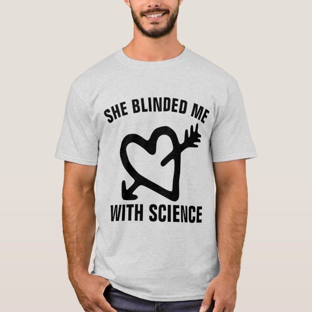 SHE BLINDED ME WITH SCIENCE MEN'S T-Shirts (Front)