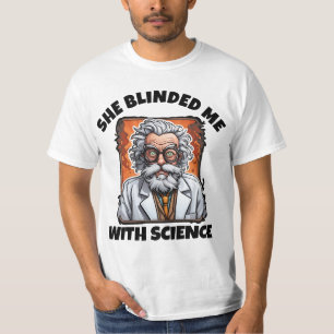 SHE BLINDED ME WITH SCIENCE MEN'S T-Shirts