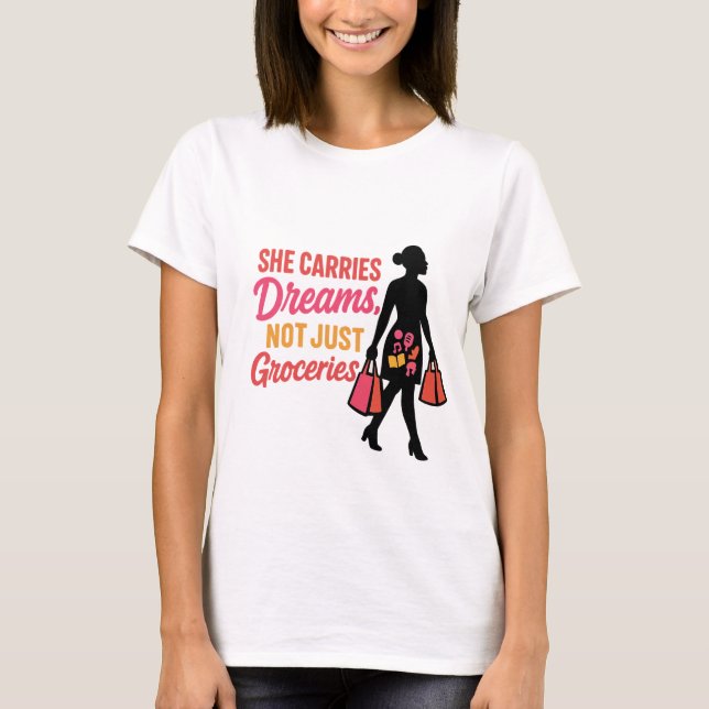 She Carries Dreams – Inspirational  for Women T-Shirt (Front)
