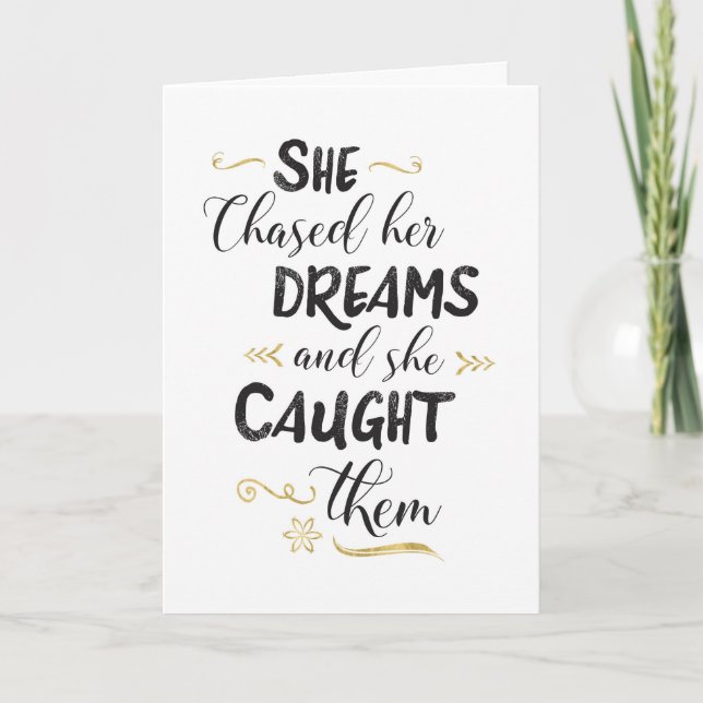 She Chased and Caught her Dreams Card (Front)
