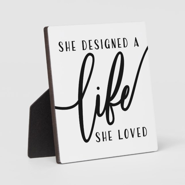 She Designed a Life She Loved Office Sign Plaque (Front)
