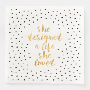 She Designed a Life She Loved with faux gold foil Napkin
