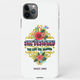 She Designed The Life She Wanted iPhone 11Pro Max Case
