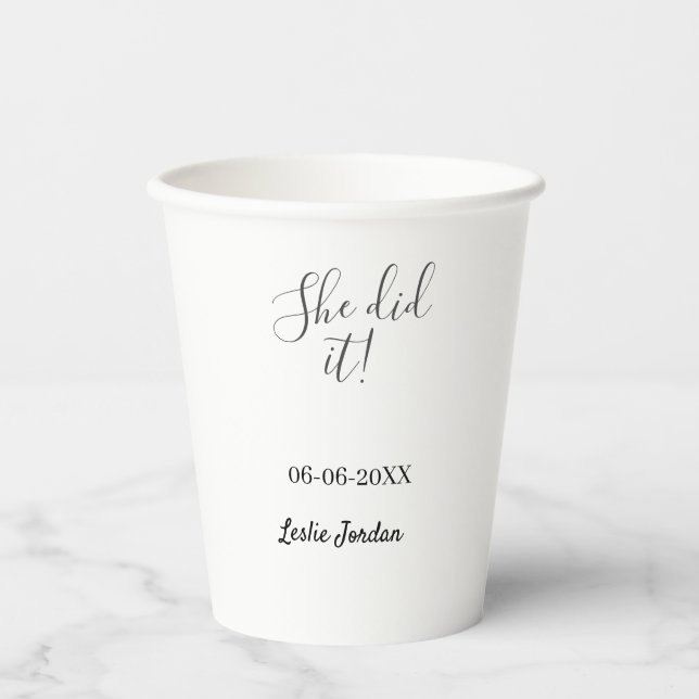 She did it graduation class of 20XX name simple  Paper Cups (Front)