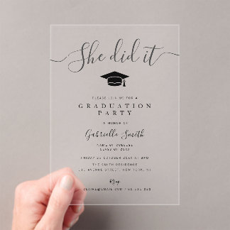 SHE DID IT! Modern Script Graduation Party Acrylic Invitations