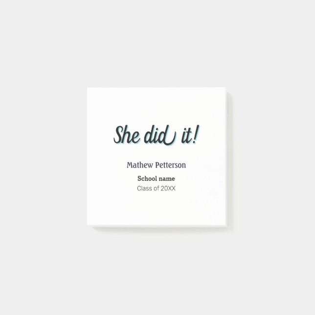 She did it simple black classy modern graduation post-it notes (Front)