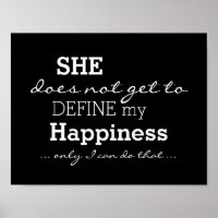 She Does Not Define My Happiness - Motivational