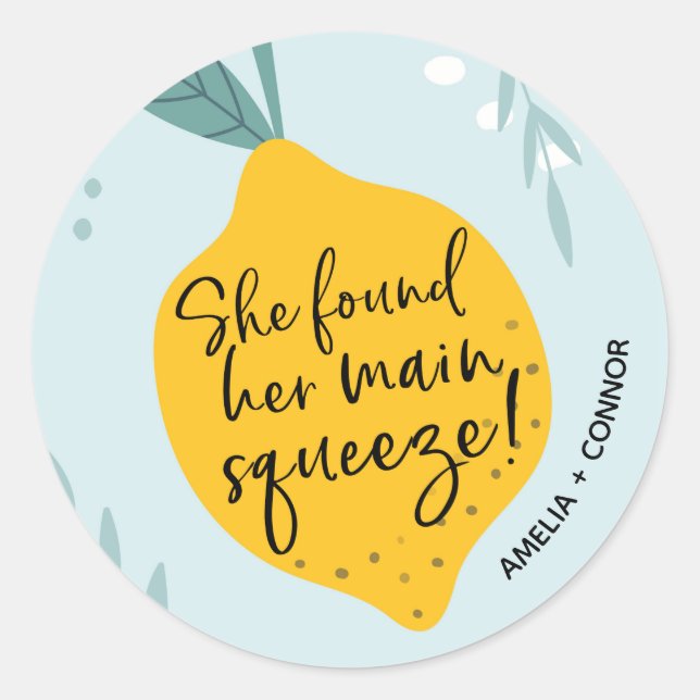 She found her Main Squeeze Bridal Shower Sticker (Front)