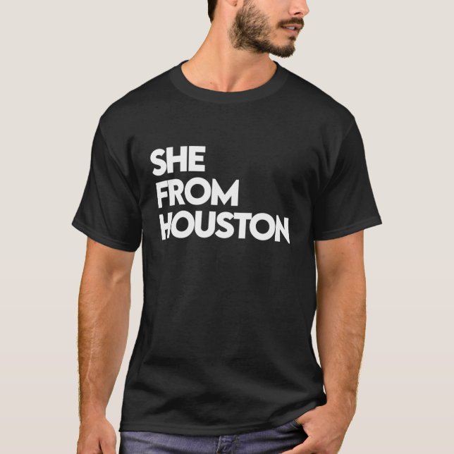 She from Houston  She's from TX Texas H Town 713 8 T-Shirt (Front)
