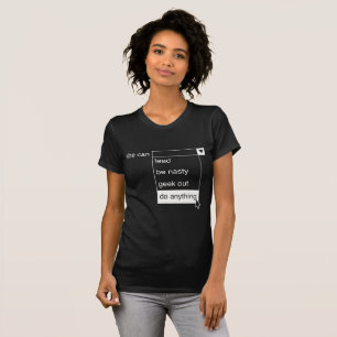 She Geeks Out Women Can Do Anything! T-Shirt