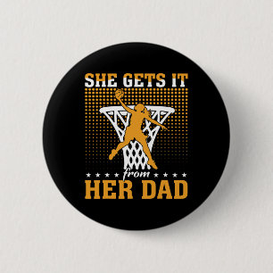 She Gets It From Her Dad Basketball Girl Basketbal 6 Cm Round Badge