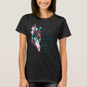She Had The Soul Of A Gypsy The Heart Of A Hippie T-Shirt