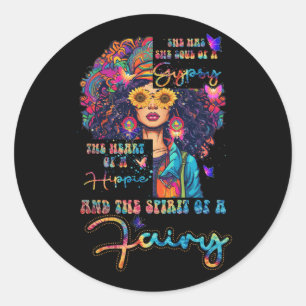 She Has She Soul Of A Gypsy The Heart Of A Hippie  Classic Round Sticker