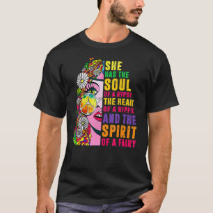 She Has The Soul Of A Gypsy The Heart Of A Fairy F T-Shirt