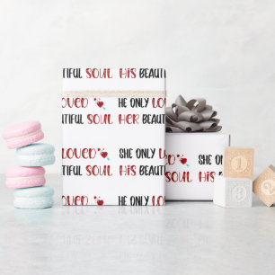 She/He Only Loved His/Her Beautiful Soul White Wrapping Paper