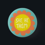 SHE/HE/THEM Pronouns Flower Pride Handlettered  3 Cm Round Badge<br><div class="desc">Decorate your outfit with this cool art button. Makes a great  gift! You can customise it and add text too. Check my shop for lots more colours and patterns! Let me know if you'd like something custom too.</div>