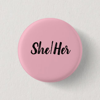 She/Her 3 Cm Round Badge