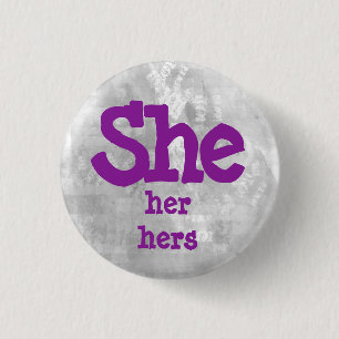She, Her, Hers Pronouns 3 Cm Round Badge