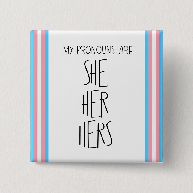She/Her/Hers Pronouns Transgender Button (Front)