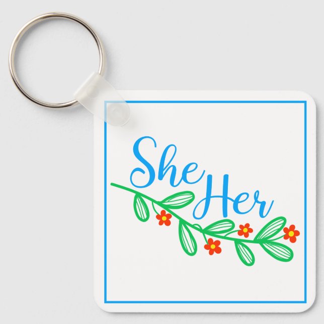 She Her in Flowers Key Ring (Front)