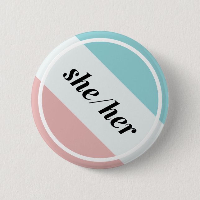 She/Her Pink & Blue Round Button (Front)