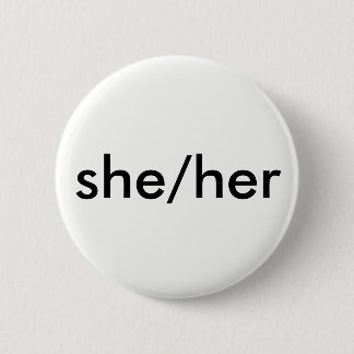 she/her pronoun button