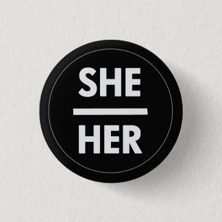 She/Her Pronoun Button 