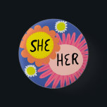 SHE / HER Pronouns Flowers Pride Handlettered  3 Cm Round Badge<br><div class="desc">Decorate your outfit with this cool art button. Makes a great  gift! You can customise it and add text too. Check my shop for lots more colours and patterns! Let me know if you'd like something custom too.</div>