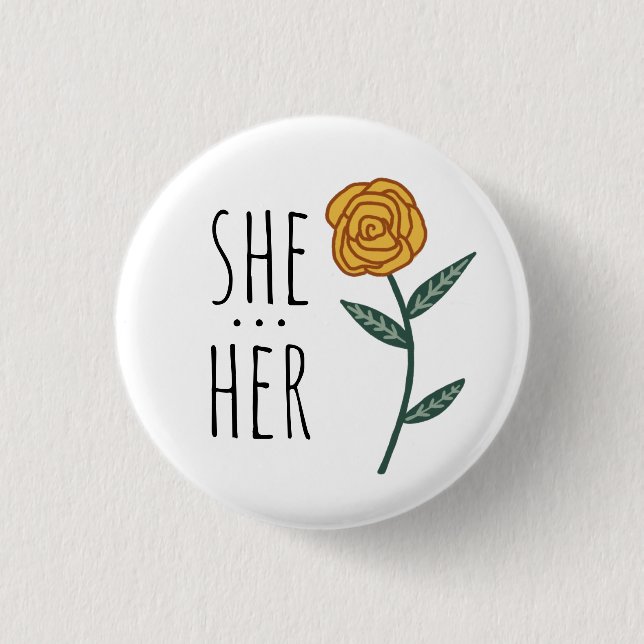 SHE/HER Pronouns Gold Rose CUSTOM 3 Cm Round Badge (Front)