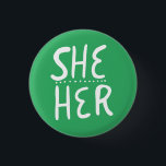 SHE/HER Pronouns Green Handlettered Minimal Button<br><div class="desc">Decorate your outfit with this cool art button. Makes a great  gift! You can customise it,  change the background colours and add text too. Check my shop for lots more colours and patterns! Let me know if you'd like something custom too.</div>