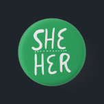 SHE/HER Pronouns Green Handlettered Minimal Button<br><div class="desc">Decorate your outfit with this cool art button. Makes a great  gift! You can customise it,  change the background colours and add text too. Check my shop for lots more colours and patterns! Let me know if you'd like something custom too.</div>