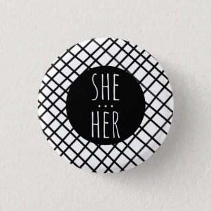 SHE/HER Pronouns Handmade Grid Black White CUSTOM  3 Cm Round Badge