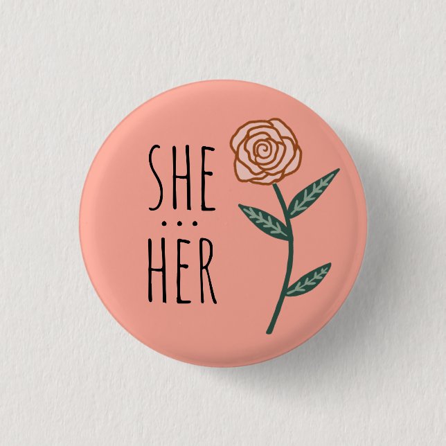 SHE/HER Pronouns Pink Rose CUSTOM 3 Cm Round Badge (Front)
