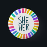 SHE / HER Pronouns Rainbow Handlettered Pride  3 Cm Round Badge<br><div class="desc">Decorate your outfit with this cool art button. Makes a great  gift! You can customise it,  change the background colours and add text too. Check my shop for lots more colours and patterns! Let me know if you'd like something custom too.</div>