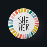 SHE / HER Pronouns Rainbow Handlettered Pride  3 Cm Round Badge<br><div class="desc">Decorate your outfit with this cool art button. Makes a great  gift! You can customise it,  change the background colours and add text too. Check my shop for lots more colours and patterns! Let me know if you'd like something custom too.</div>