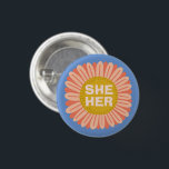 SHE / HER Pronouns Sunflower Daisy Pride 3 Cm Round Badge<br><div class="desc">Decorate your outfit with this cool art button. Makes a great  gift! You can customise it and add text too. Check my shop for lots more colours and patterns! Let me know if you'd like something custom too.</div>