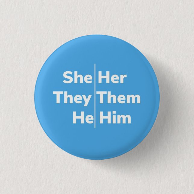 She/Her They/Them He/Him Pronoun Pin (Front)