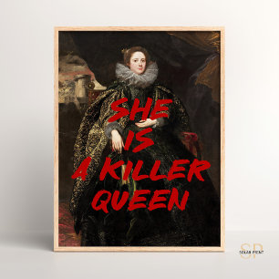 She is a Killer Queen Renaissance Painting Quote Poster