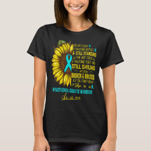 She Is A Myasthenia Gravis Warrior She Is Me T-Shirt
