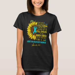 She Is An Addiction Recovery Warrior She Is Me T-Shirt
