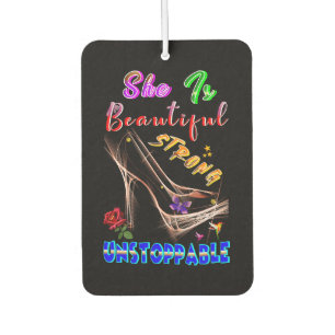 She Is Beautiful Strong Unstoppable Car Air Freshener
