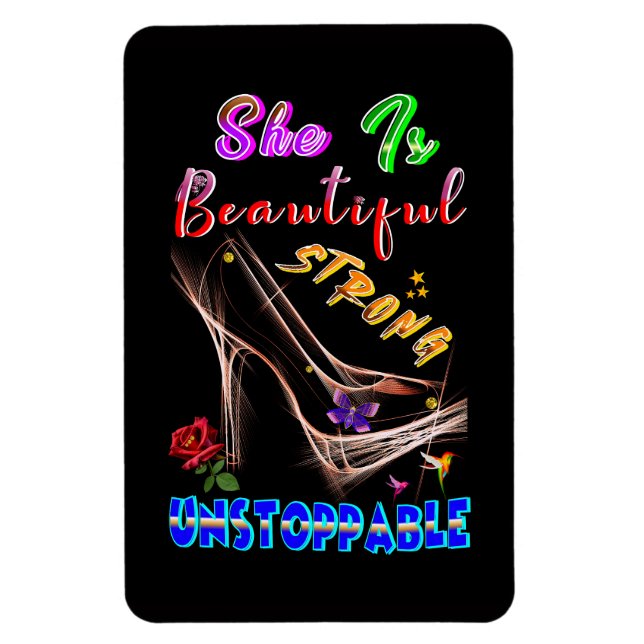 She Is Beautiful Strong Unstoppable Magnet (Vertical)