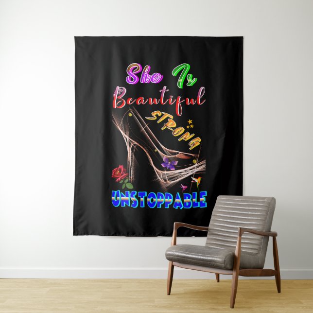She Is Beautiful Strong Unstoppable Tapestry (In Situ)