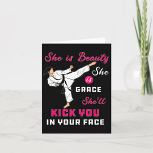 She Is Beauty She Is Grace She Will Kick You In Th Card