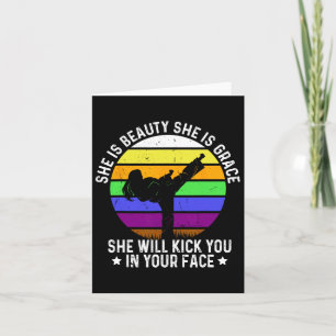 She Is Beauty She Is Grace She Will Kick You Karat Card