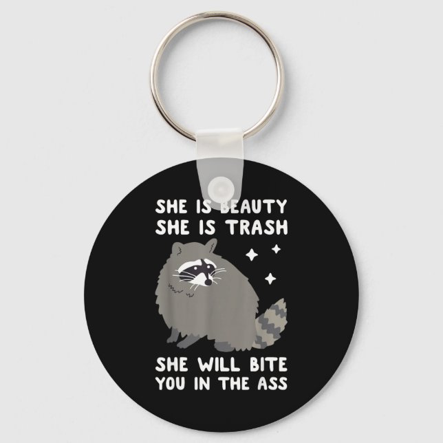 She Is Beauty She Is Trash She Will Bite You In Ra Key Ring (Front)
