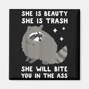 She Is Beauty She Is Trash She Will Bite You In Ra Magnet